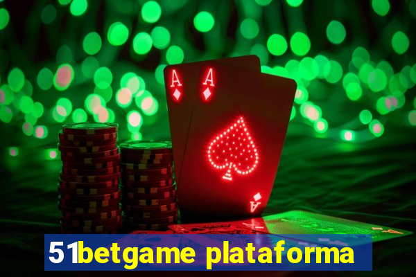 51betgame plataforma